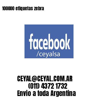100000 etiquetas zebra