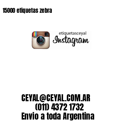15000 etiquetas zebra