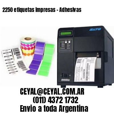 2250 etiquetas impresas – Adhesivas