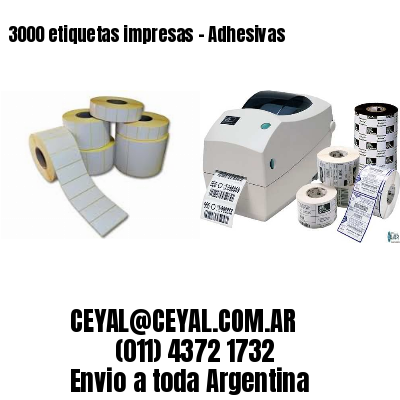3000 etiquetas impresas – Adhesivas