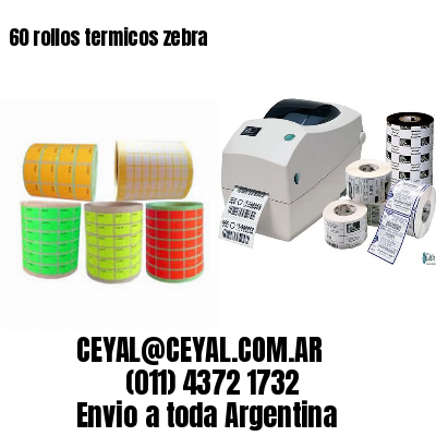 60 rollos termicos zebra