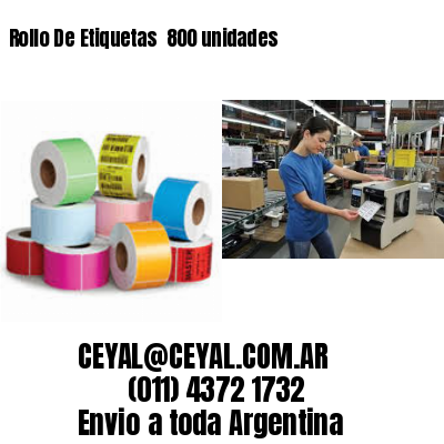 Rollo De Etiquetas  800 unidades