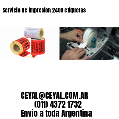 Servicio de impresion 2400 etiquetas