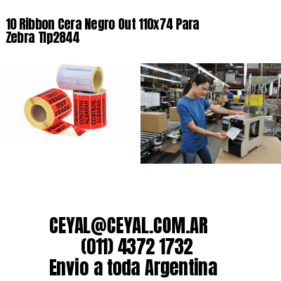 10 Ribbon Cera Negro Out 110×74 Para Zebra Tlp2844