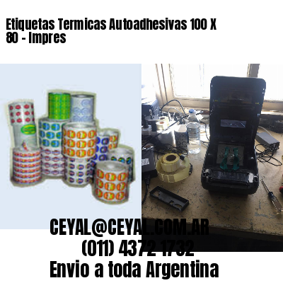 Etiquetas Termicas Autoadhesivas 100 X 80 – Impres