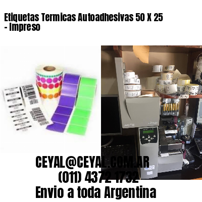 Etiquetas Termicas Autoadhesivas 50 X 25 – Impreso