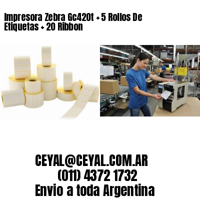 Impresora Zebra Gc420t   5 Rollos De Etiquetas   20 Ribbon