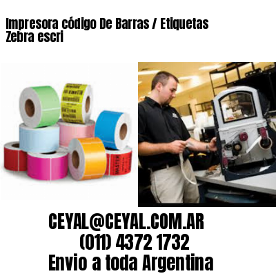 Impresora código De Barras / Etiquetas Zebra escri