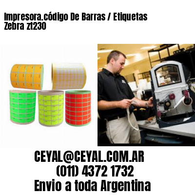 Impresora.código De Barras / Etiquetas Zebra zt230