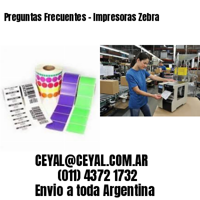 Preguntas Frecuentes – Impresoras Zebra