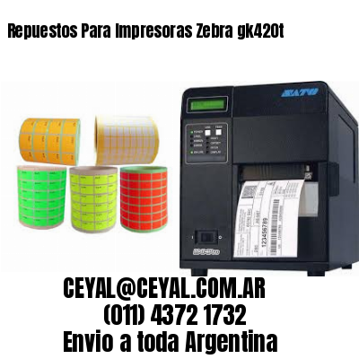 Repuestos Para Impresoras Zebra gk420t