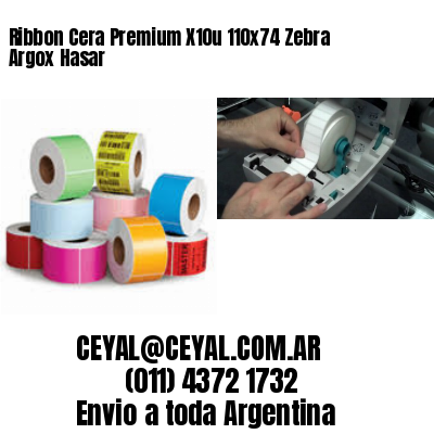 Ribbon Cera Premium X10u 110×74 Zebra Argox Hasar
