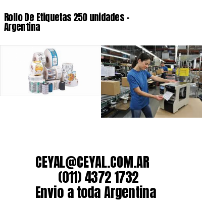 Rollo De Etiquetas 250 unidades – Argentina