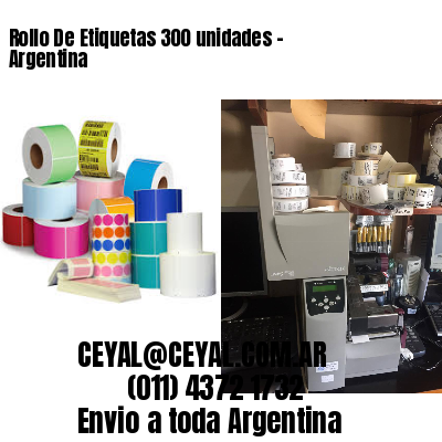 Rollo De Etiquetas 300 unidades – Argentina