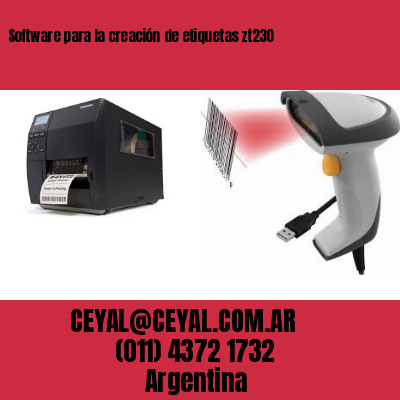 Software para la creación de etiquetas zt230