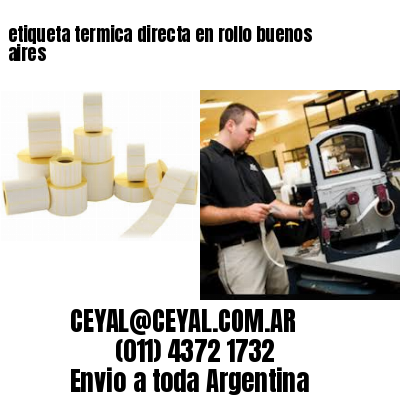 etiqueta termica directa en rollo buenos aires