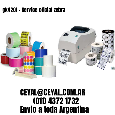 gk420t – Service oficial zebra