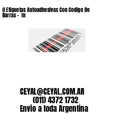 0 Etiquetas Autoadhesivas Con Codigo De Barras –  In