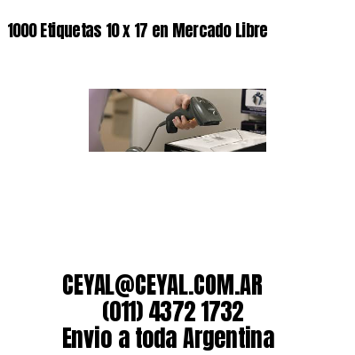 1000 Etiquetas 10 x 17 en Mercado Libre