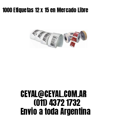 1000 Etiquetas 12 x 15 en Mercado Libre