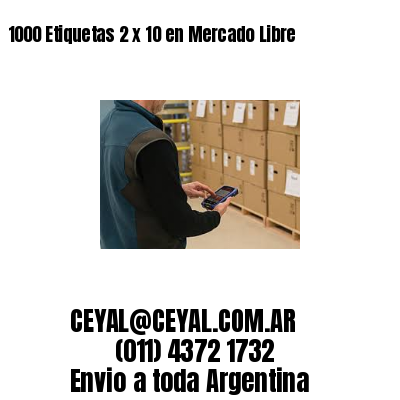 1000 Etiquetas 2 x 10 en Mercado Libre