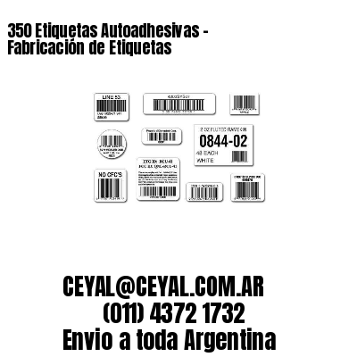 350 Etiquetas Autoadhesivas – Fabricación de Etiquetas