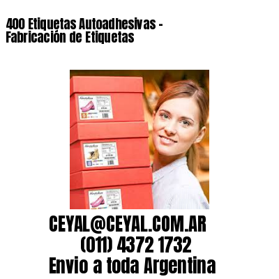 400 Etiquetas Autoadhesivas – Fabricación de Etiquetas
