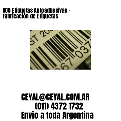 800 Etiquetas Autoadhesivas – Fabricación de Etiquetas