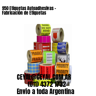 950 Etiquetas Autoadhesivas – Fabricación de Etiquetas