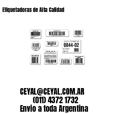 Etiquetadoras de Alta Calidad