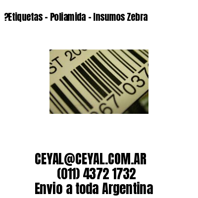 ?Etiquetas – Poliamida – Insumos Zebra