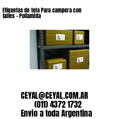 Etiquetas de tela Para campera con talles – Poliamida