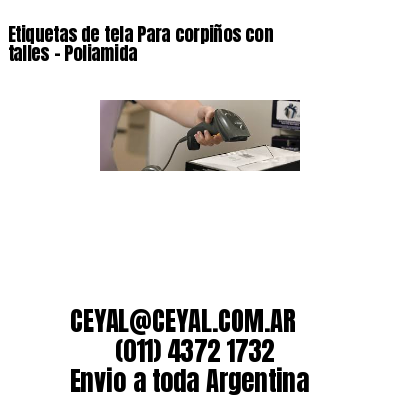 Etiquetas de tela Para corpiños con talles – Poliamida