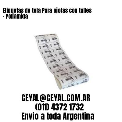 Etiquetas de tela Para ojotas con talles – Poliamida