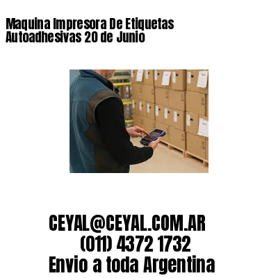 Maquina Impresora De Etiquetas Autoadhesivas 20 de Junio