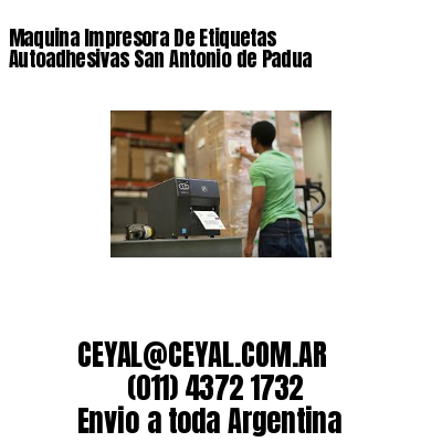 Maquina Impresora De Etiquetas Autoadhesivas San Antonio de Padua