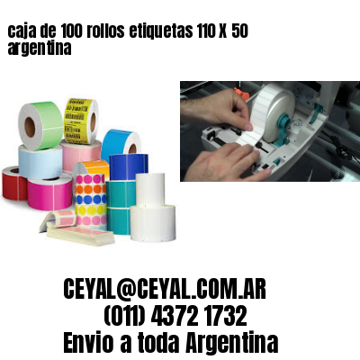 caja de 100 rollos etiquetas 110 X 50 argentina