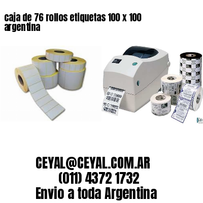 caja de 76 rollos etiquetas 100 x 100 argentina