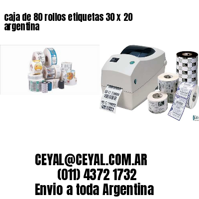 caja de 80 rollos etiquetas 30 x 20 argentina