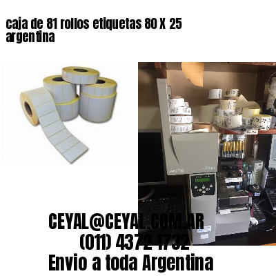 caja de 81 rollos etiquetas 80 X 25 argentina