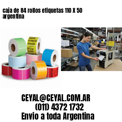 caja de 84 rollos etiquetas 110 X 50 argentina
