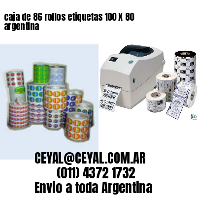 caja de 86 rollos etiquetas 100 X 80 argentina
