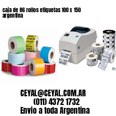 caja de 86 rollos etiquetas 100 x 150 argentina