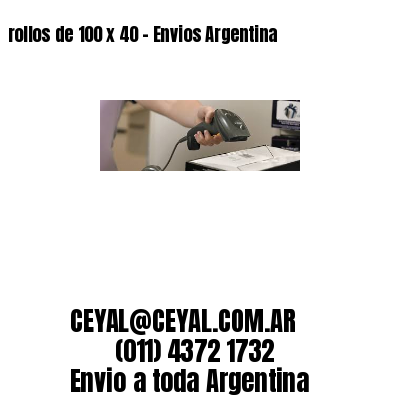 rollos de 100 x 40 – Envios Argentina