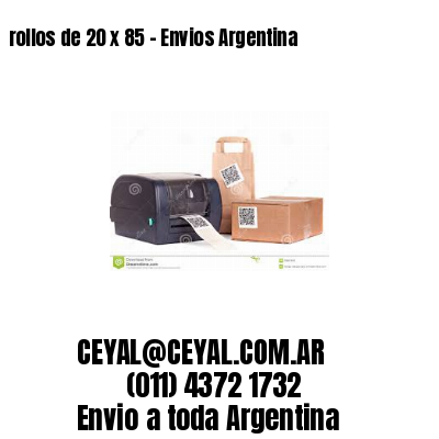 rollos de 20 x 85 – Envios Argentina