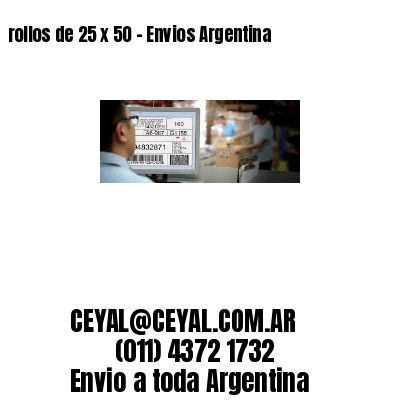 rollos de 25 x 50 – Envios Argentina