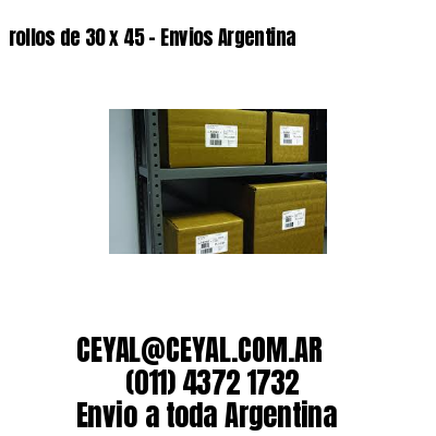 rollos de 30 x 45 – Envios Argentina