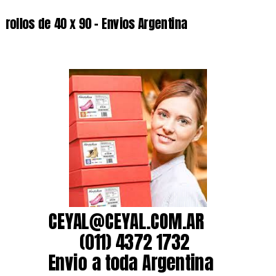 rollos de 40 x 90 – Envios Argentina