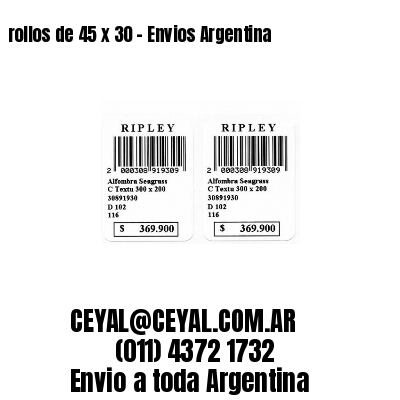 rollos de 45 x 30 – Envios Argentina