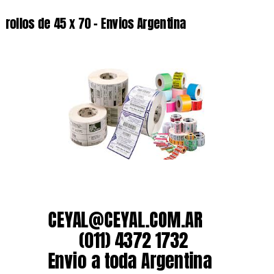 rollos de 45 x 70 – Envios Argentina